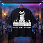 "Not Taking Requests" DJ graphic on an oversized black streetwear tee.